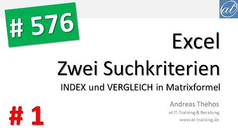 Excel # 576 - Suche mit zwei oder mehr Suchkriterien - INDEX und VERGLEICH