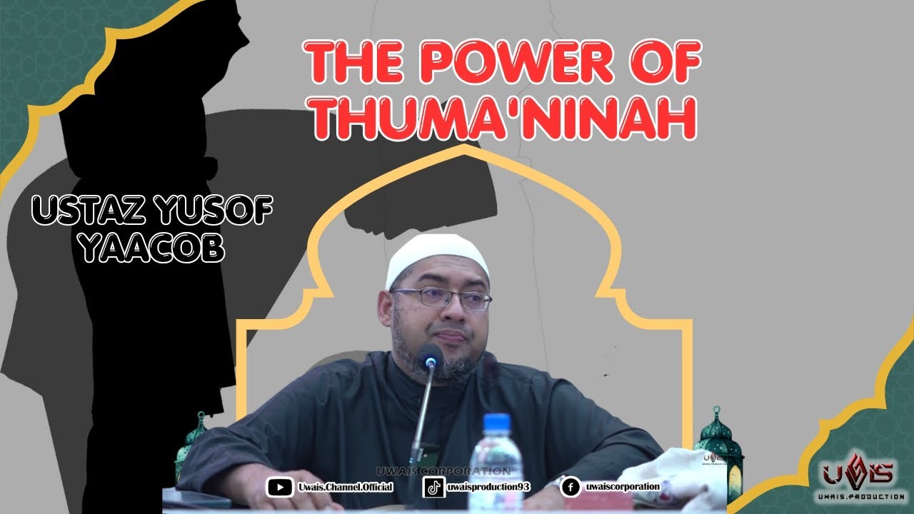 Thuma'ninah Dalam Solat | Ustaz Yusof Yaacob