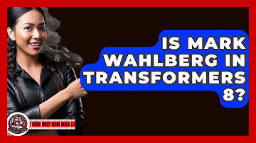 Is Mark Wahlberg In Transformers 8? - The Action Reel