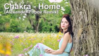 Chakra - Home (Alexander Popov Remix) HD