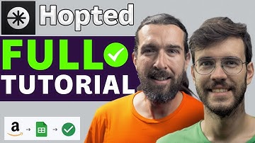 How To Use Hopted - Full Tutorial: Pull Amazon Seller Data Into Google Sheets Automatically