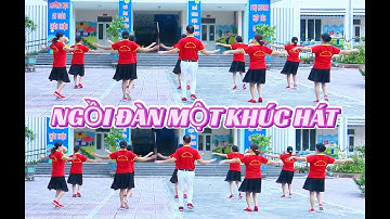 NGỒI ĐÀN MỘT KHÚC HÁT -  ĐIỂM CA ĐÍCH NHÂN (Biên đạo mới)