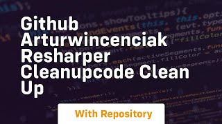 github arturwincenciak resharper cleanupcode clean up