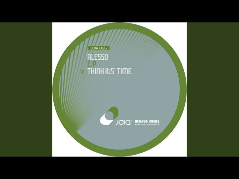 Putar Think It's Time - Alesso