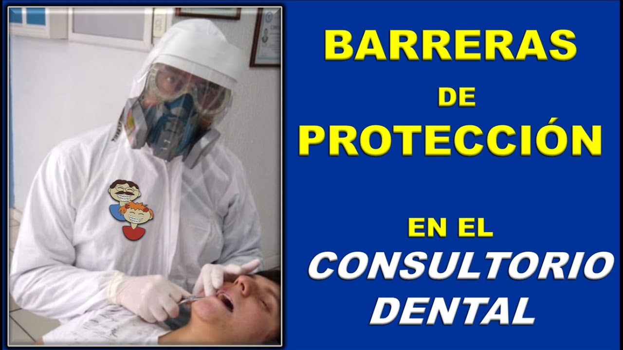 servir Desesperado Federal BARRERAS 𝗗𝗘 PROTECCIÓN 𝗘𝗡 ODONTOLOGÍA (CONSULTORIO DENTAL) - YouTube