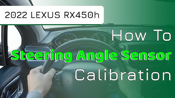 How to Use Steering Angle Sensor Calibration Function on SDS | 2022 LEXUS RX450h