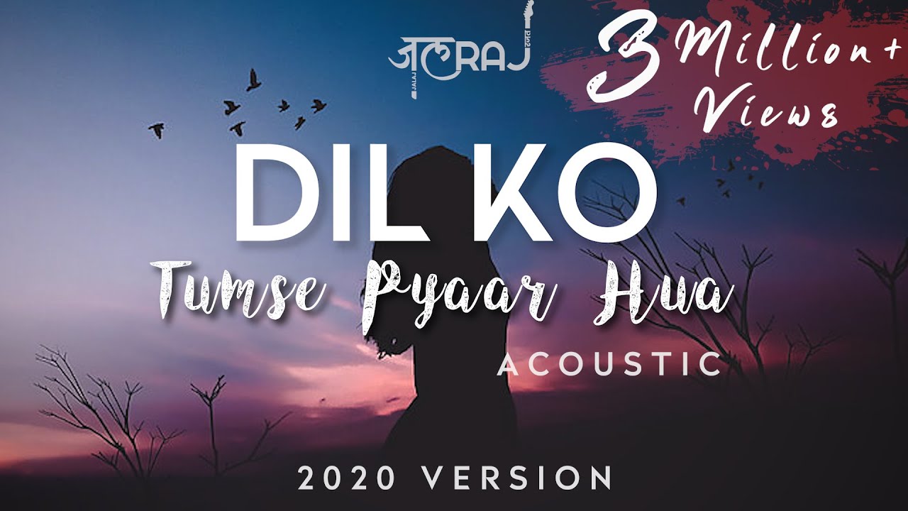 Dil Ko Tumse Pyar Hua  Acoustic  JalRaj  Latest Hindi Cover 2020  RHTDM  Midnight Sessions