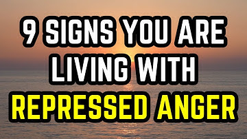 9 Signs You Are Living with Repressed Anger (And It