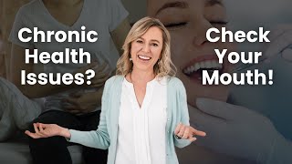 Find Answers to Chronic Health Problems in Your Mouth!