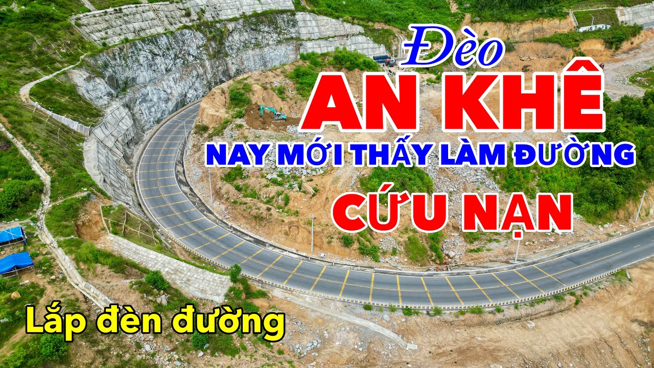 ĐÈO AN KHÊ MỚI NHẤT | LẮP ĐÈN ĐƯỜNG, LÀM ĐƯỜNG CỨU NẠN | ĐI QUA VẪN SỢ MẤT AN TOÀN