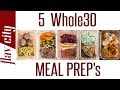 5 Whole30 Meal Prep Recipes - The Ultimate Clean Eating Diet