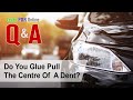 PDR Q &amp; A  - Do You Glue Pull The Centre Of A Dent?