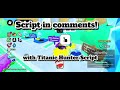 Ps99 Titanic hunter script | new undetected! (Spring update) 