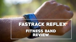 Fastrack Reflex - Fitness Band Review