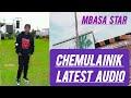 CHEMULAINIK BY MBASA STAR KALENJIN LATEST AUDIO CHEMULAINIK BY MBASA STAR KALENJIN LATEST AUDIO