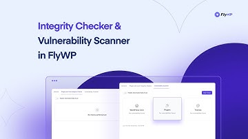 Secure Your WordPress Sites with Integrity Checker & Vulnerability Scanner in FlyWP