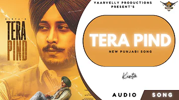 Kirta :  Tera Pind | Yaarvelly Productions | Latest Punjabi Songs 2023