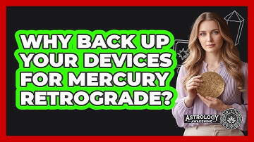 Why Back Up Your Devices For Mercury Retrograde?