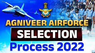 Airforce Agniveer Selection Process | Agniveer Airforce Selection Process 2022