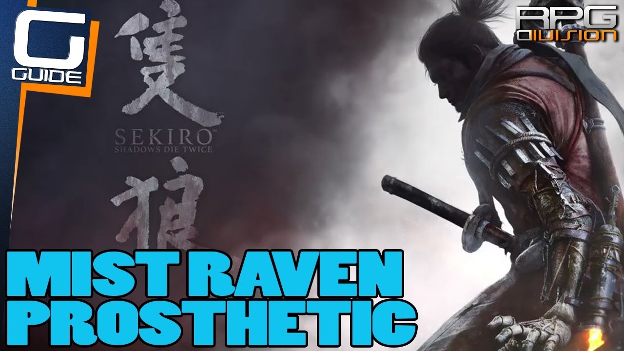 SEKIRO Mist Raven Prosthetic Location YouTube