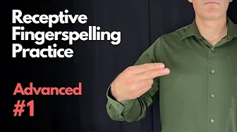 Receptive ASL Fingerspelling Practice | Advanced #1