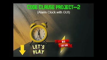 Python Alarm Clock with GUI || @codeclause  || MRIRRFAN