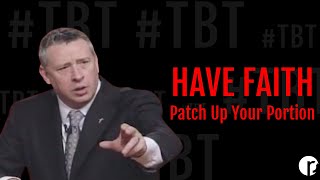 #ThrowBackThursday: Have Faith - Patch Up Your Portion