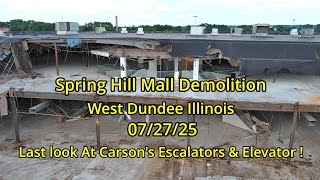 Spring Hill Mall  07 27 2025 Demolition West Dundee Illinois