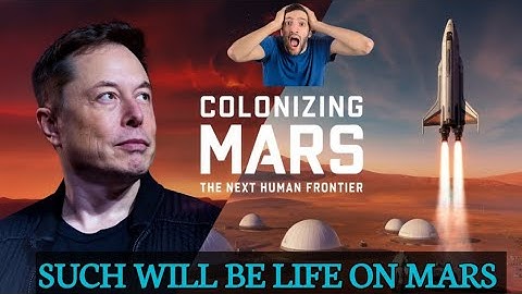 Mars Colonization: How Elon Musk & SpaceX Are Building Humanity’s Future l Mars l Elon Musk l SpaceX