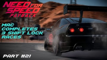 Mac completes 3 Shift Lock races | Need For Speed Payback Gameplay Part #21