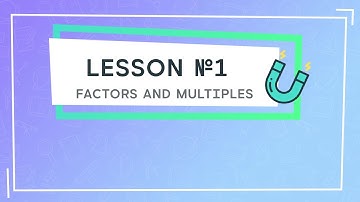 GCSE Maths, Factors and multiples, Number, Lesson 1
