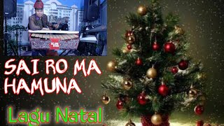 Download Lagu SAI RO MA HAMUNA / LAGU NATAL / MUSIK ETNIS BATAK. MP3