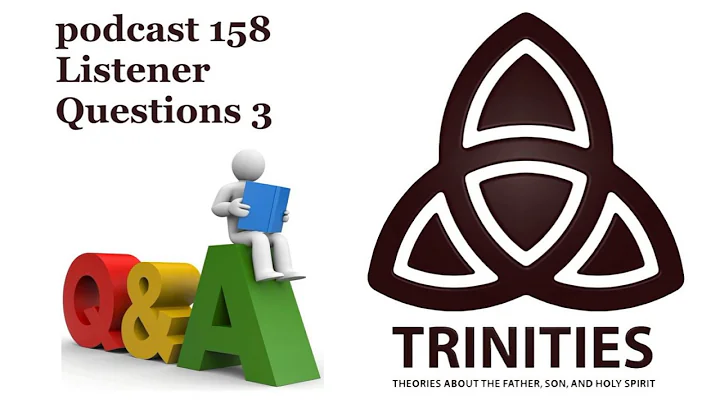 trinities 158 - Listener Questions 3