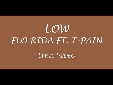 Flo Rida ft. T Pain - Low (Lyrics)