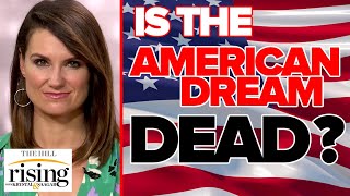 Krystal Ball: The American dream is dead, good riddance