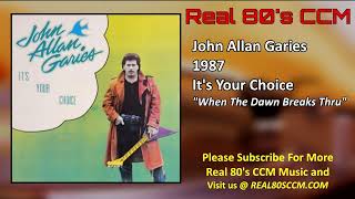 John Allan Garies - When The Dawn Breaks Thru