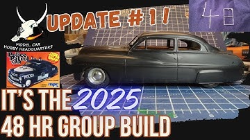 The 2025 48 Hr  Group Model Car Build Update #1 The 