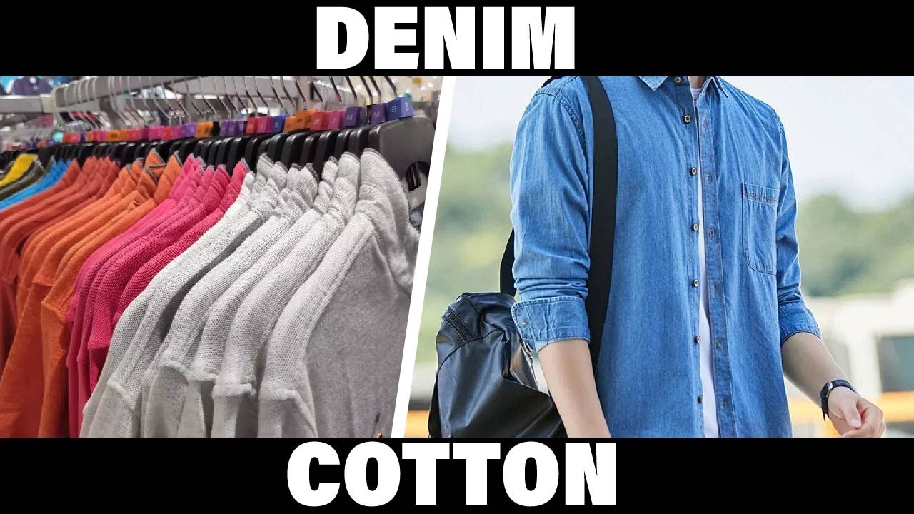 Denim vs Cotton Understand the Differences YouTube