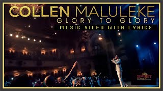 Collen Maluleke - Glory To Glory - Gospel Praise & Worship Song -  with Lyrics