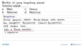 The following are classified as terrestrial planets, namely .... a. Mars c. Uranus b. Saturn d. N...