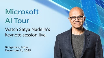 Microsoft AI Tour keynote session by Satya Nadella | Bengaluru | December 11, 2025