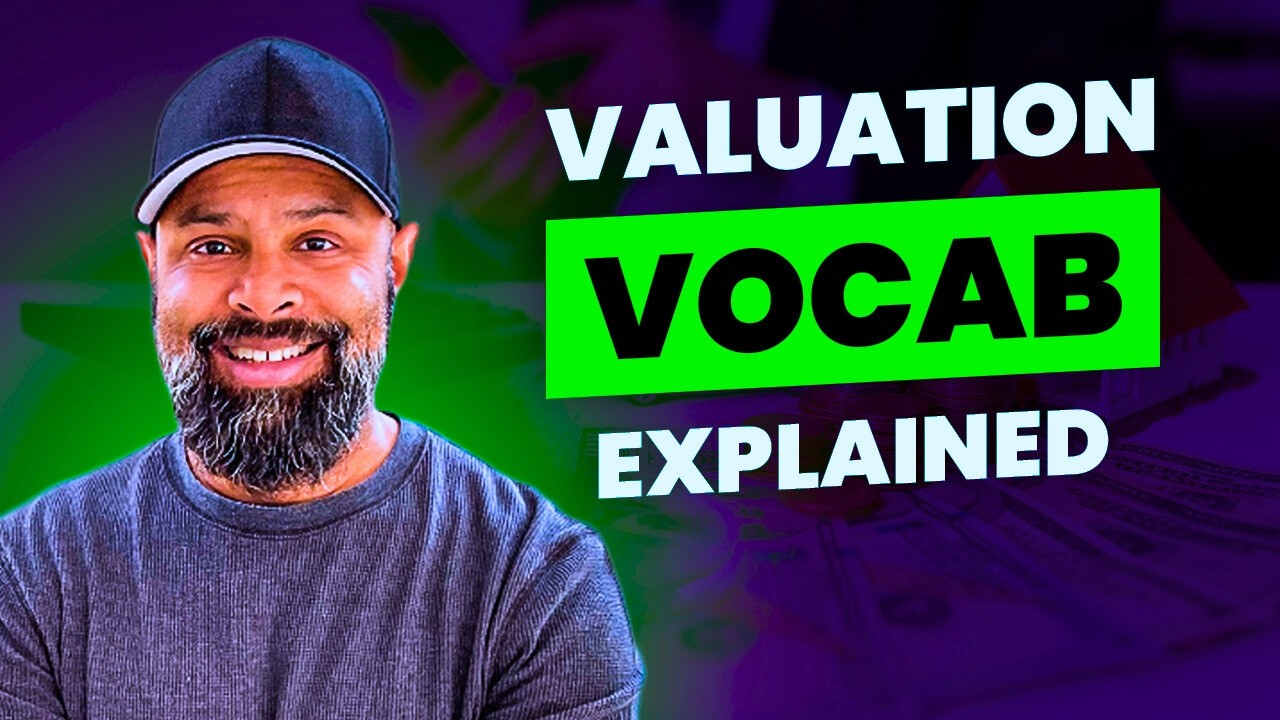 Real Estate Exam Vocabulary: Valuation Terms Explained Simply