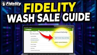 How to verify wash sale adjustments in Fidelity taxable brokerage - Detailed Guide