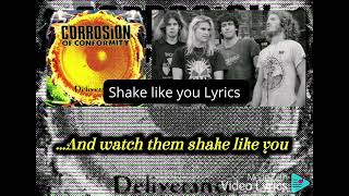 CORROSION OF CONFORMITY : SHAKE LIKE YOU LYRICS