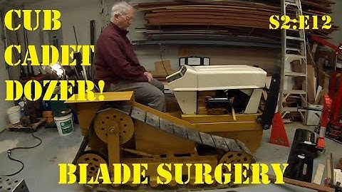 Cub Cadet Dozer Build S2:E12, Don