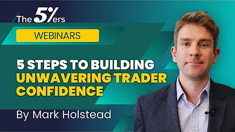 5 Steps To Building Unwavering Trader Confidence w...