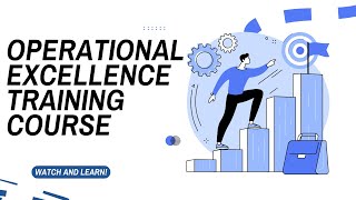 Operational Excellence Training Course