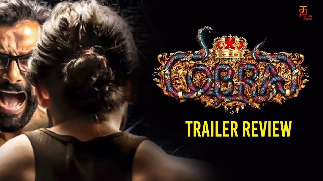 COBRA Trailer Review | Cobra Tamil Movie Trailer | Chiyaan Vikram | Srinidhi Shetty | AR Rahman