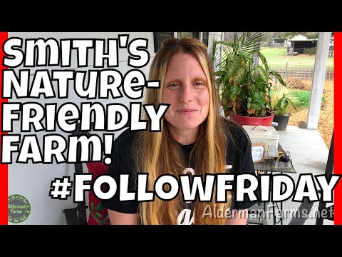 Smith's Nature Friendly Farm | #FollowFridays at AldermanFarms