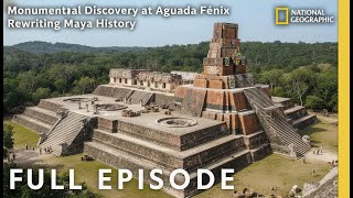 Aguada Fénix The Monumental Discovery That Rewrites Maya History  Rise and Fall of the Maya
